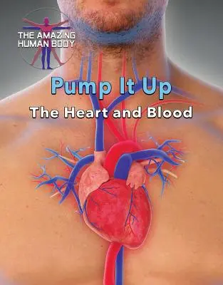 Pump It Up: El corazón y la sangre - Pump It Up: The Heart and Blood