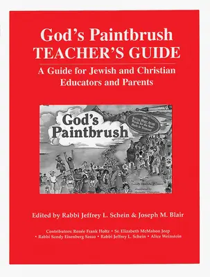 El pincel de Dios Guía del profesor: Guía para educadores y padres judíos y cristianos - God's Paintbrush Teacher's Guide: A Guide for Jewish and Christian Educators and Parents