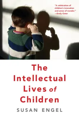 La vida intelectual de los niños - The Intellectual Lives of Children