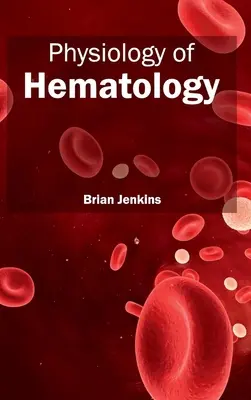 Fisiología de la hematología - Physiology of Hematology