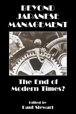 Más allá del management japonés: ¿El fin de los tiempos modernos? - Beyond Japanese Management: The End of Modern Times?