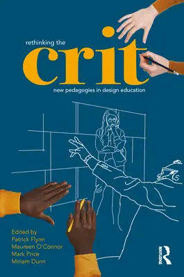 Repensar el Crit: Nuevas pedagogías en la enseñanza del diseño - Rethinking the Crit: New Pedagogies in Design Education