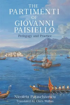 Los Partimenti de Giovanni Paisiello: Pedagogía y práctica - The Partimenti of Giovanni Paisiello: Pedagogy and Practice