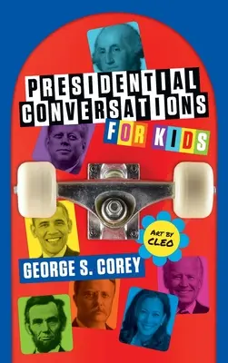 Conversaciones presidenciales para niños - Presidential Conversations for Kids