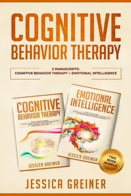 Terapia cognitivo-conductual: 2 manuscritos: Terapia cognitivo-conductual e inteligencia emocional - Cognitive Behavior Therapy: 2 Manuscripts: Cognitive Behavior Therapy And Emotional Intelligence