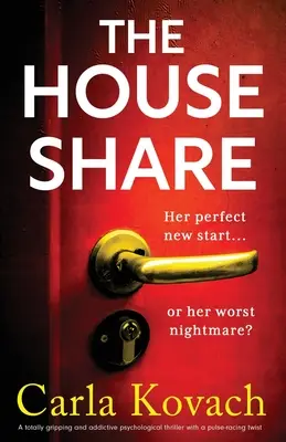 The Houseshare: Un thriller psicológico totalmente adictivo y apasionante con un desenlace de infarto. - The Houseshare: A totally gripping and addictive psychological thriller with a pulse-racing twist