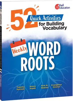 Raíces de palabras semanales: 52 actividades rápidas para desarrollar el vocabulario - Weekly Word Roots: 52 Quick Activities for Building Vocabulary