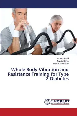 Vibración de todo el cuerpo y entrenamiento de resistencia para la diabetes tipo 2 - Whole Body Vibration and Resistance Training for Type 2 Diabetes