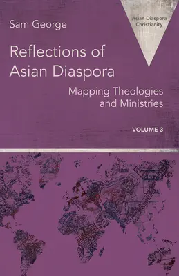 Reflexiones sobre la diáspora asiática: teologías y ministerios - Reflections of Asian Diaspora: Mapping Theologies and Ministries