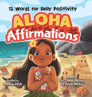 Afirmaciones Aloha: 12 Palabras para el Positivismo Diario - Aloha Affirmations: 12 Words for Daily Positivity