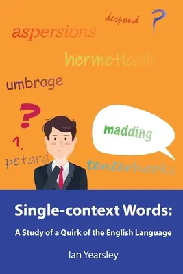 Palabras de un solo contexto: Estudio de una peculiaridad de la lengua inglesa - Single-context Words: A Study of a Quirk of the English Language