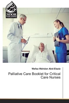 Cuidados paliativos para enfermeras de cuidados críticos - Palliative Care Booklet for Critical Care Nurses