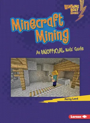 Minería en Minecraft: Guía no oficial para niños - Minecraft Mining: An Unofficial Kids' Guide