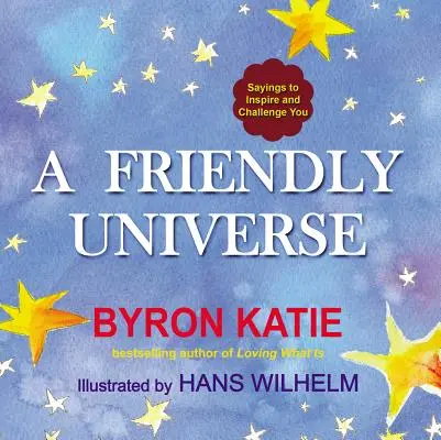 Un universo amistoso: Refranes para inspirarte y desafiarte - A Friendly Universe: Sayings to Inspire and Challenge You