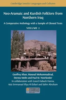 Folclore neoarameo y kurdo del norte de Irak: Antología comparativa con una muestra de textos glosados, volumen 2 - Neo-Aramaic and Kurdish Folklore from Northern Iraq: A Comparative Anthology with a Sample of Glossed Texts, Volume 2