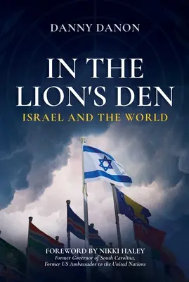 En la boca del lobo: Israel y el mundo - In the Lion's Den: Israel and the World