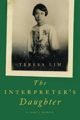 La hija del intérprete: Una memoria familiar - The Interpreter's Daughter: A Family Memoir