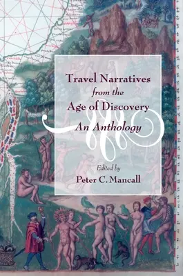 Narrativas de viajes de la era de los descubrimientos: Una antología - Travel Narratives from the Age of Discovery: An Anthology