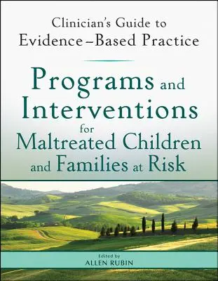 Programas e intervenciones para niños maltratados y familias en situación de riesgo - Programs and Interventions for Maltreated Children and Families at Risk