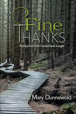Bien, Gracias Historias de la jungla de Cancerlandia - Fine, Thanks: Stories from the Cancerland Jungle