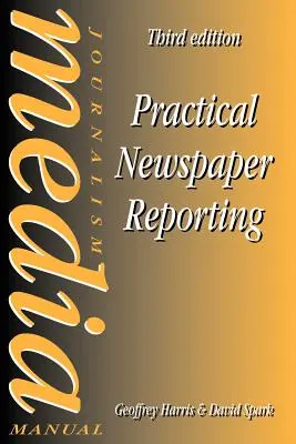 Reportaje periodístico práctico - Practical Newspaper Reporting