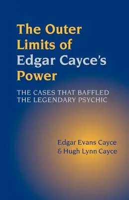 Los límites exteriores del poder de Edgar Cayce - The Outer Limits of Edgar Cayce's Power