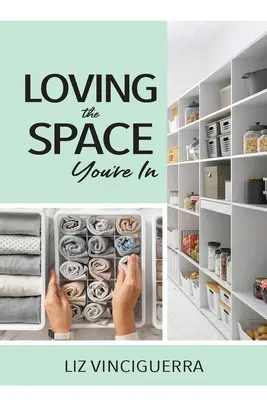 Amar el espacio en el que te encuentras - Loving the Space You're In