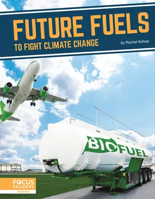 Combustibles del futuro para luchar contra el cambio climático - Future Fuels to Fight Climate Change