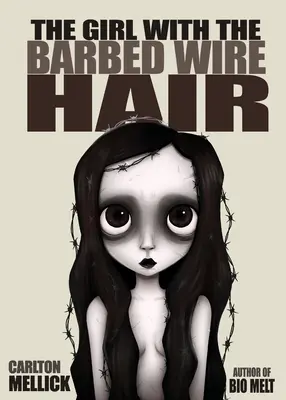 La chica del pelo de alambre de espino - The Girl with the Barbed Wire Hair