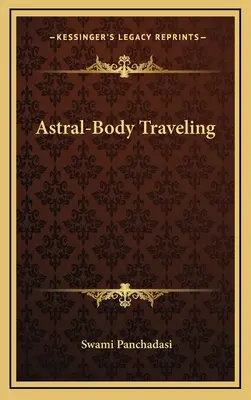 Viaje en Cuerpo Astral - Astral-Body Traveling