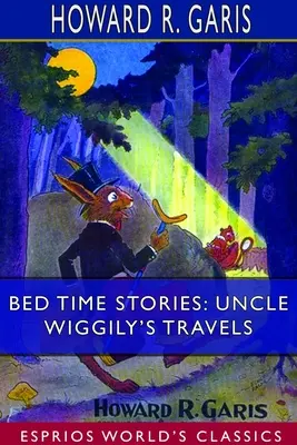 Cuentos para dormir: Los viajes del tío Wiggily (Esprios Clásicos): Ilustrado por Louis Wisa - Bed Time Stories: Uncle Wiggily's Travels (Esprios Classics): Illustrated by Louis Wisa