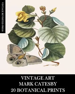Arte Vintage: Mark Catesby: 20 Botanical Prints - Vintage Art: Mark Catesby: 20 Botanical Prints