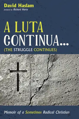A Luta Continua . . . (La lucha continúa) - A Luta Continua . . . (The Struggle Continues)