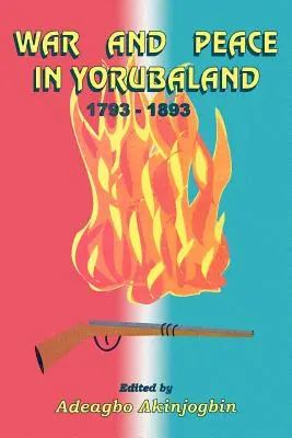 Guerra y paz en Yoruba - War and Peace in Yorubaland