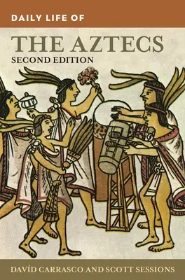 La vida cotidiana de los aztecas - Daily Life of the Aztecs
