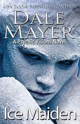 La doncella de hielo: Una novela de visiones psíquicas - Ice Maiden: A Psychic Visions Novel