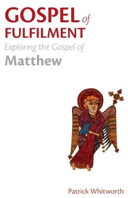 Evangelio del cumplimiento: Explorando el Evangelio de Mateo - Gospel of Fulfilment: Exploring the Gospel of Matthew