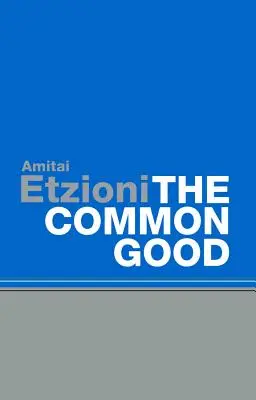 El bien común: Postrimerías y empréstitos - Common Good: Afterlives and Borrowings