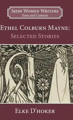 Ethel Colburn Mayne: Historias escogidas - Ethel Colburn Mayne: Selected Stories