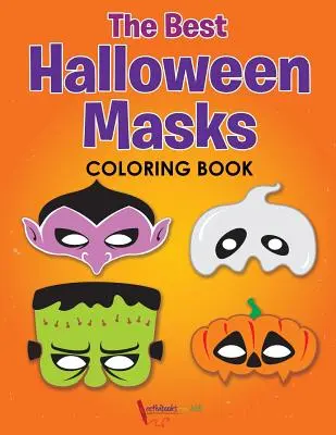 Las mejores máscaras de Halloween Libro para colorear - The Best Halloween Masks Coloring Book