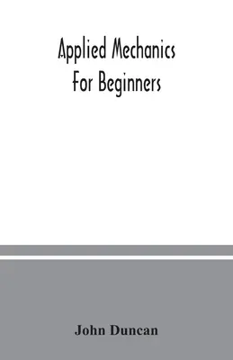 Mecánica aplicada para principiantes - Applied mechanics for beginners