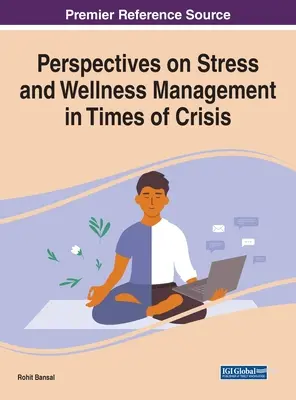 Perspectivas sobre la gestión del estrés y el bienestar en tiempos de crisis - Perspectives on Stress and Wellness Management in Times of Crisis