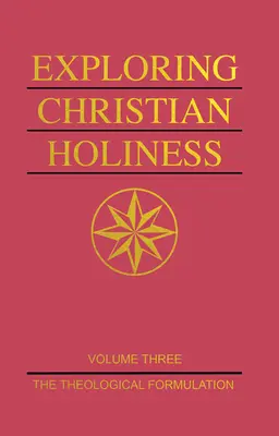Explorando la santidad cristiana, Volumen 1: Los fundamentos bíblicos - Exploring Christian Holiness, Volume 1: The Biblical Foundations