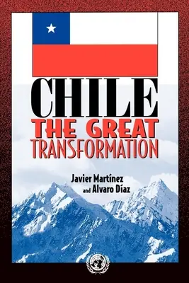 Chile: La Gran Transformación - Chile: The Great Transformation