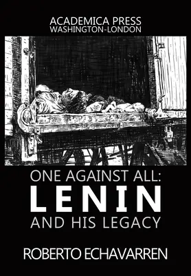 Uno contra todos: Lenin y su legado - One Against All: Lenin and His Legacy