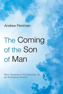 La venida del Hijo del Hombre - The Coming of the Son of Man