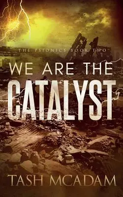 Nosotros somos el catalizador - We are the Catalyst