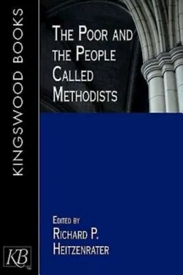 Los pobres y los llamados metodistas - The Poor and the People Called Methodists