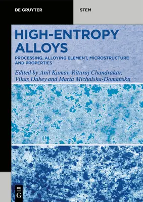 Aleaciones de alta entropía: Procesamiento, Elementos de Aleación, Microestructura y Propiedades - High-Entropy Alloys: Processing, Alloying Element, Microstructure, and Properties