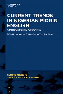 Tendencias actuales del inglés pidgin nigeriano: Una perspectiva sociolingüística - Current Trends in Nigerian Pidgin English: A Sociolinguistic Perspective